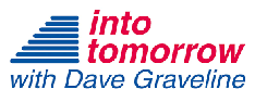 Into Tomorrow with Dave Graveline